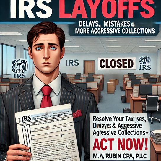 IRS Layoffs Spell Trouble for Taxpayers