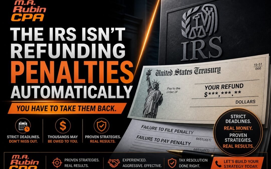 The IRS Isn’t Refunding Penalties Automatically — You Have to Take Them Back