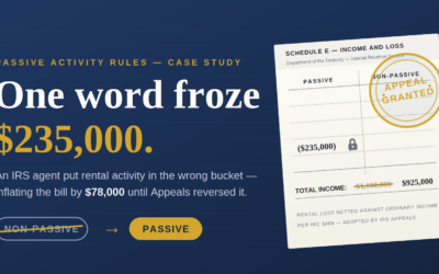Passive vs. Non-Passive Income: The IRS Audit Error That Can Freeze Six Figures in Losses