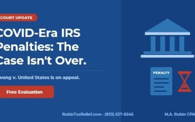 Kwong v. United States Appeal: What the September 2026 Government Brief Means for Your COVID-Era IRS Penalties